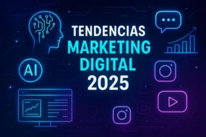 🧭 Tendencias de Marketing Digital 2025: lo que viene fuerte (y cómo adaptarte sin volverte loca)